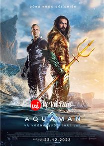 Aquaman 2: Vương Quốc Thất Lạc