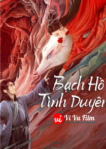 Bạch Hồ: Tình Duyên